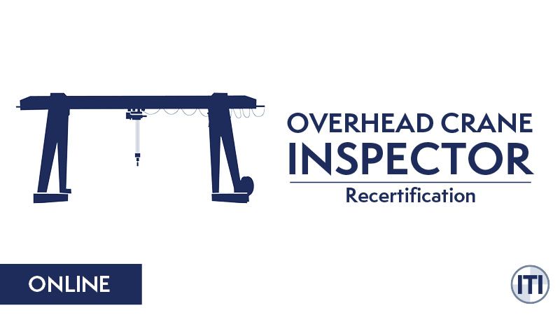 Overhead Crane Inspector Certification Online Course ITI Overhead Crane Inspector Certification Online Course ITI